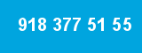 918 377 51 55
